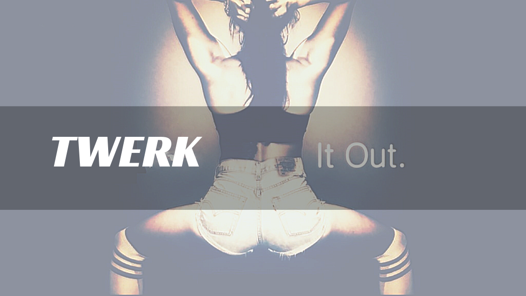 twerk