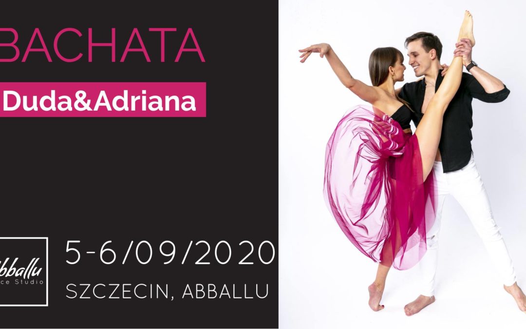 WARSZTATY Bachaty – Duda&Adriana 5-6.09