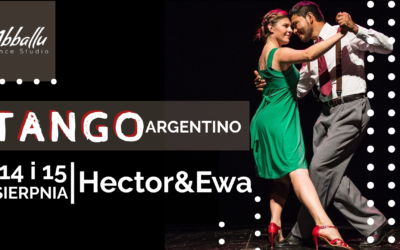 Warsztaty Tango Argentino z Hectorem i Ewą 14-15.08