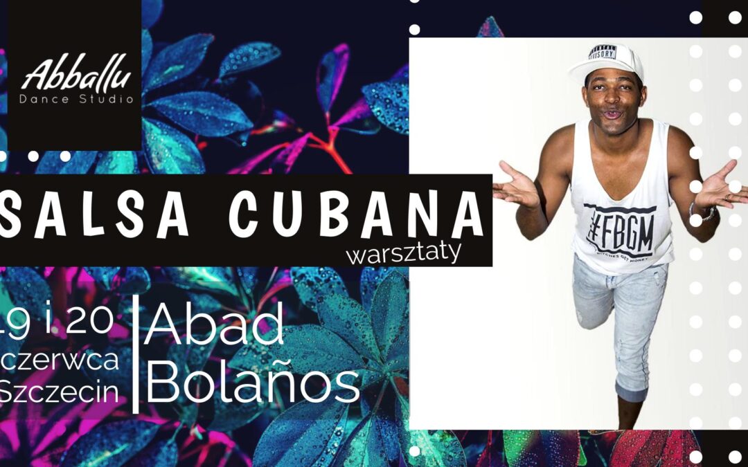 Salsa Cubana – warsztaty z Abadem 19-20.06